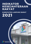 Indikator Kesejahteraan Rakyat Kabupaten Lampung Barat 2021   